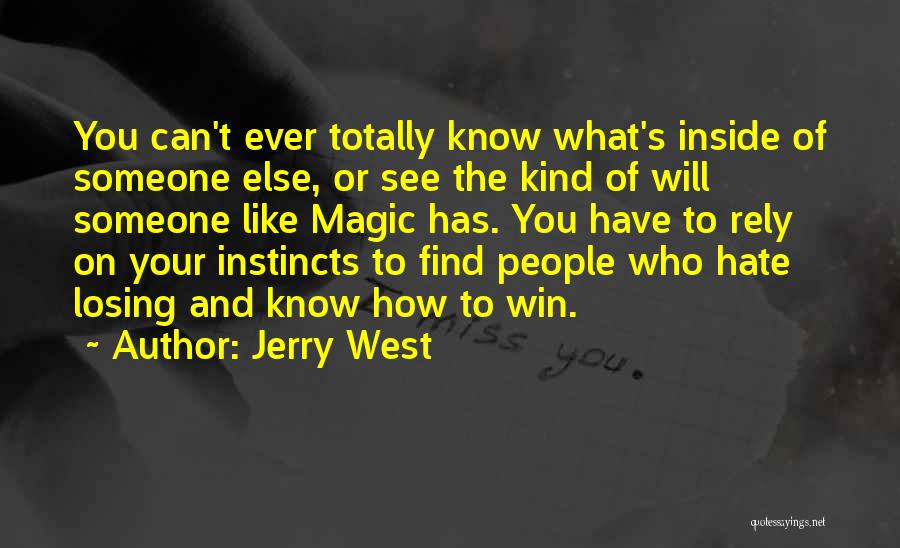 Someone Who You Like Quotes By Jerry West
