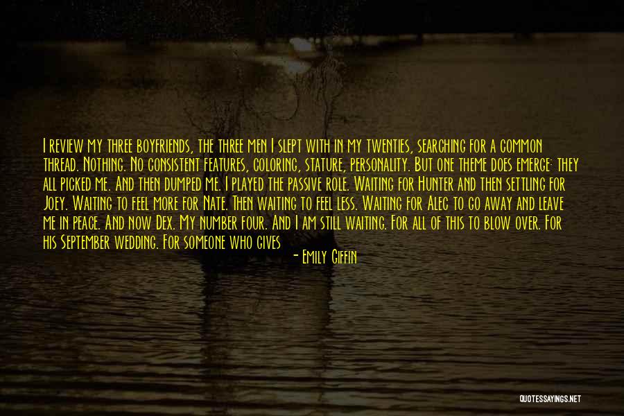 Someone Who'll Watch Over Me Quotes By Emily Giffin Someone Who'll Watch Over Me Quotes By Emily Giffin