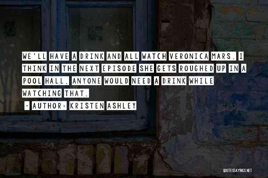 Someone Who'll Watch Over Me Quotes By Kristen Ashley