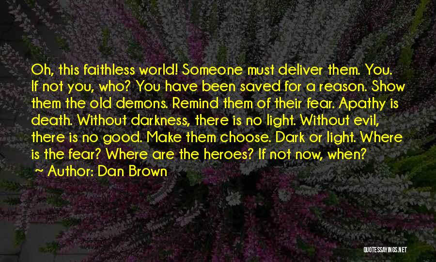 Someone Who's Been There For You Quotes By Dan Brown