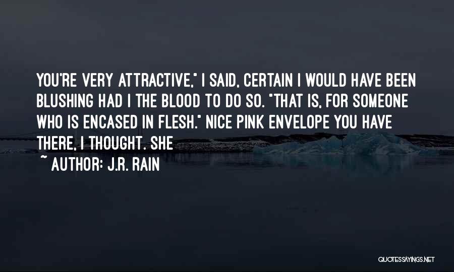 Someone Who's Been There For You Quotes By J.R. Rain