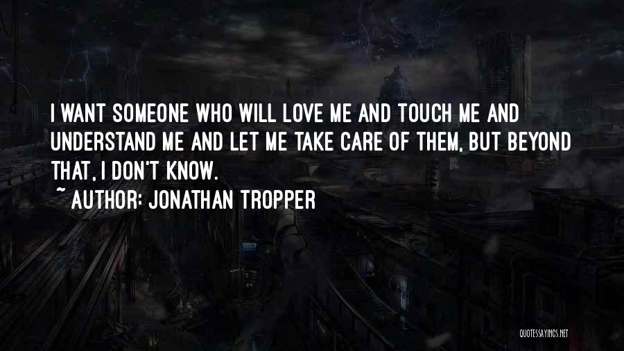 Someone Will Care Quotes By Jonathan Tropper