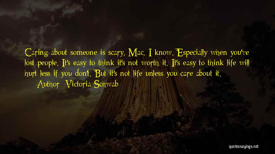 Someone Will Care Quotes By Victoria Schwab