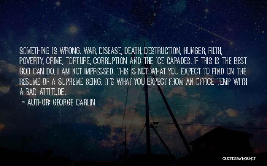 Someone With A Bad Attitude Quotes By George Carlin