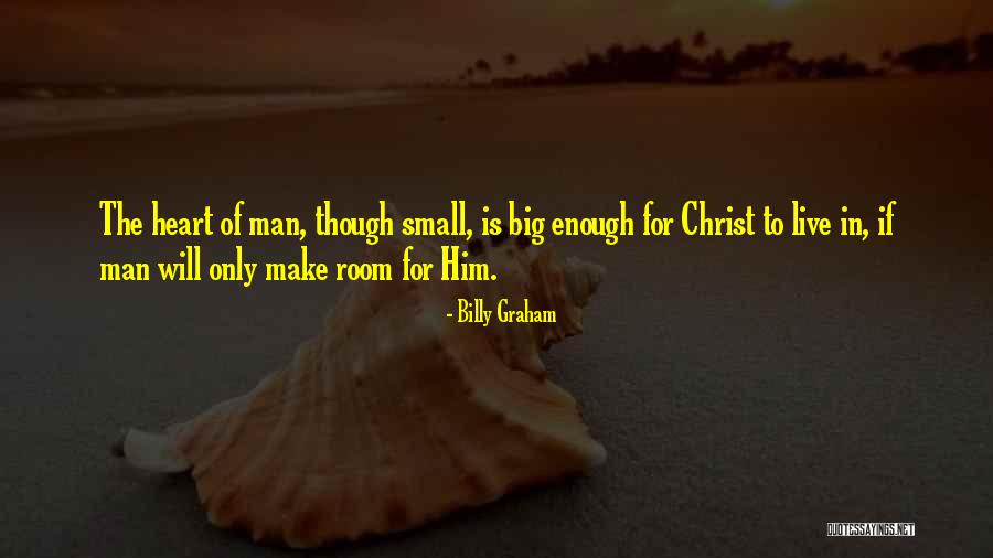 Someone With A Big Heart Quotes By Billy Graham Someone With A Big Heart Quotes By Billy Graham