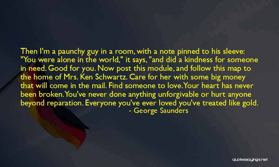 Someone With A Big Heart Quotes By George Saunders Someone With A Big Heart Quotes By George Saunders