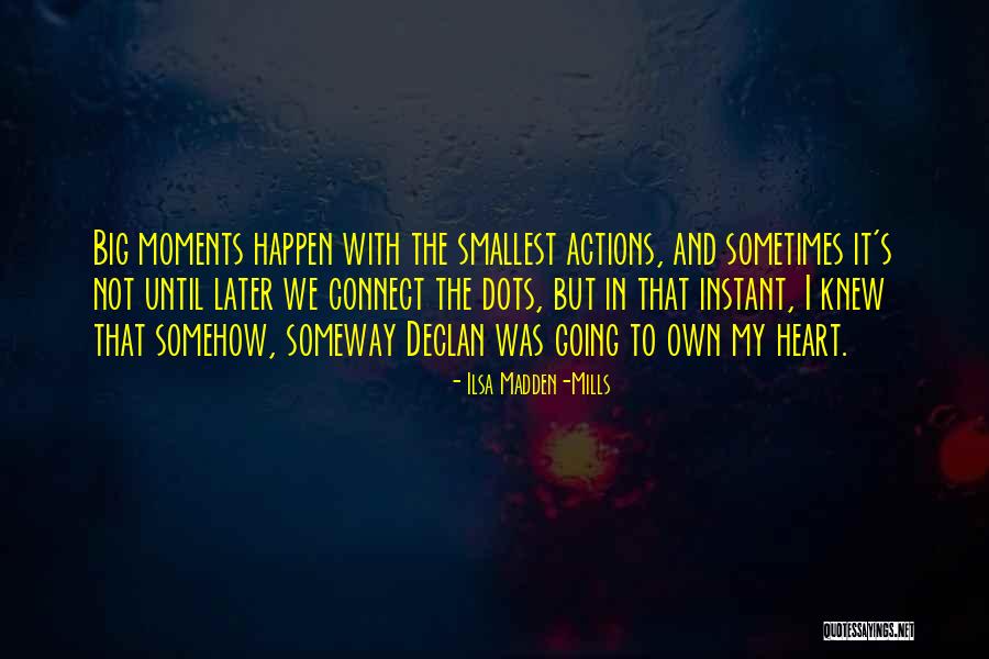 Someone With A Big Heart Quotes By Ilsa Madden-Mills Someone With A Big Heart Quotes By Ilsa Madden-Mills
