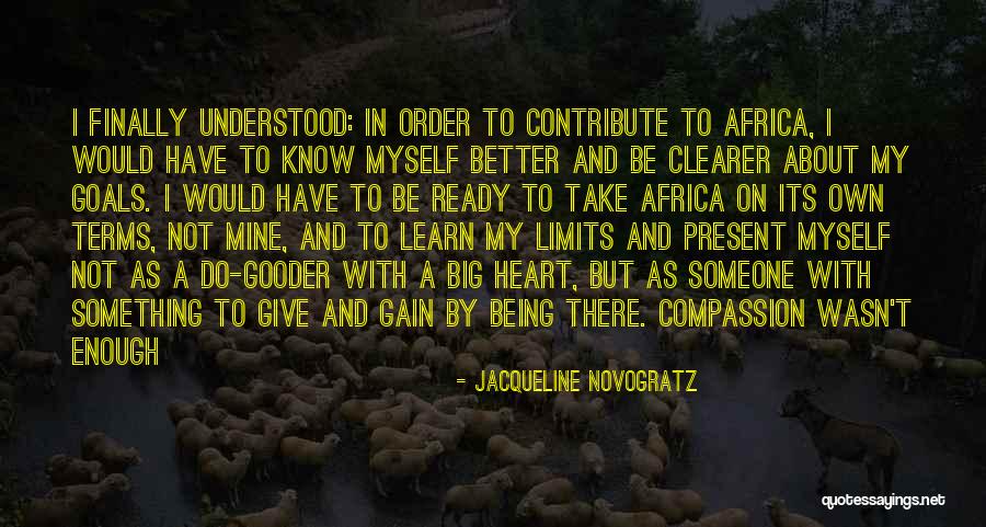 Someone With A Big Heart Quotes By Jacqueline Novogratz Someone With A Big Heart Quotes By Jacqueline Novogratz