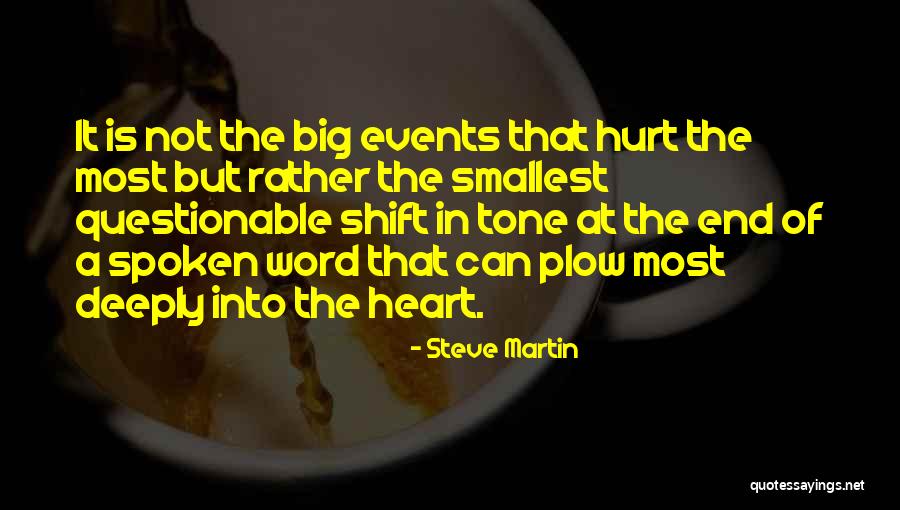 Someone With A Big Heart Quotes By Steve Martin Someone With A Big Heart Quotes By Steve Martin