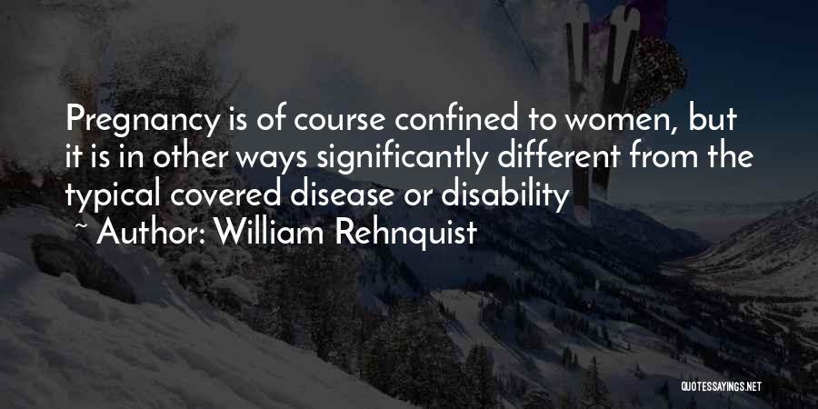 Someone With A Disability Quotes By William Rehnquist