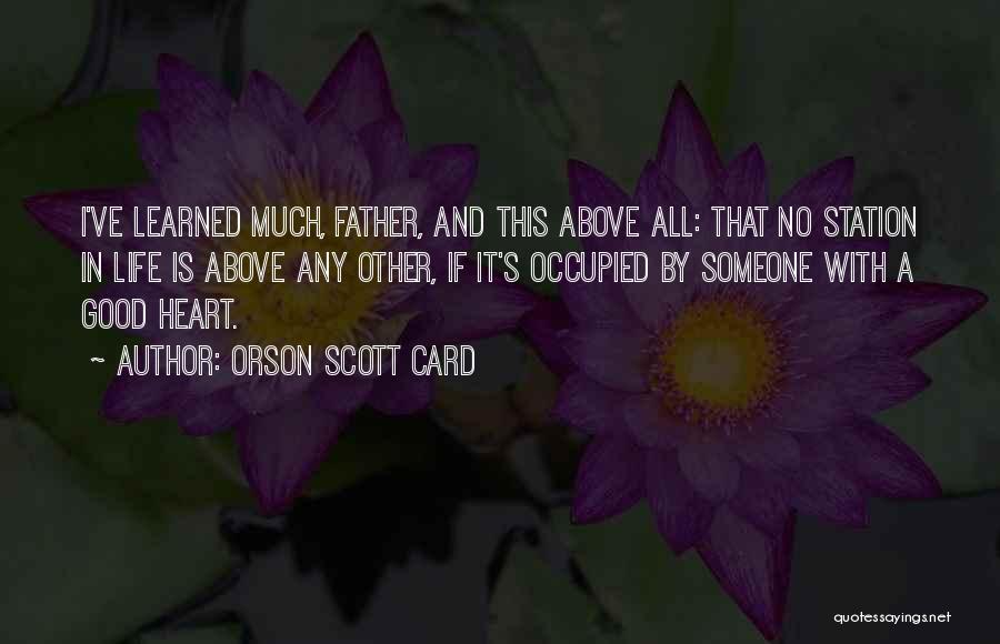 Someone With A Good Heart Quotes By Orson Scott Card