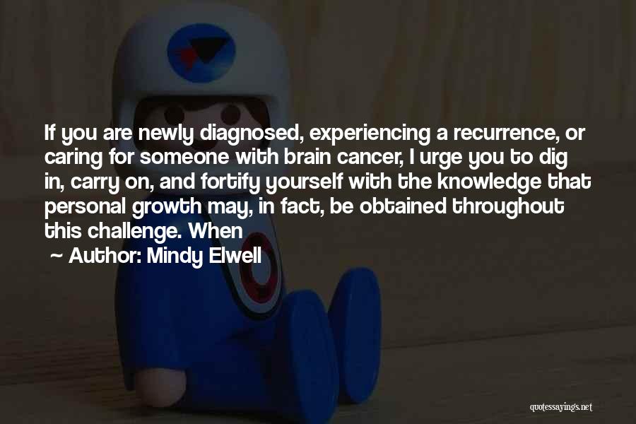 Someone With Cancer Quotes By Mindy Elwell
