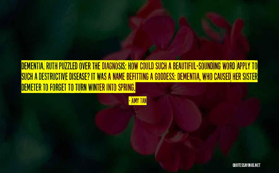 Someone With Dementia Quotes By Amy Tan Someone With Dementia Quotes By Amy Tan