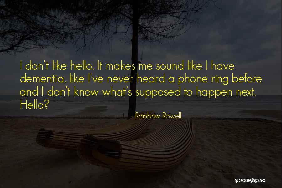 Someone With Dementia Quotes By Rainbow Rowell Someone With Dementia Quotes By Rainbow Rowell