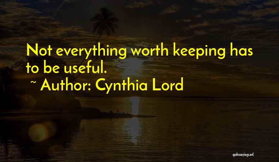 Someone Worth Keeping Quotes By Cynthia Lord