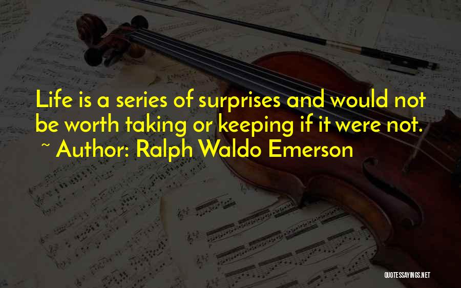 Someone Worth Keeping Quotes By Ralph Waldo Emerson
