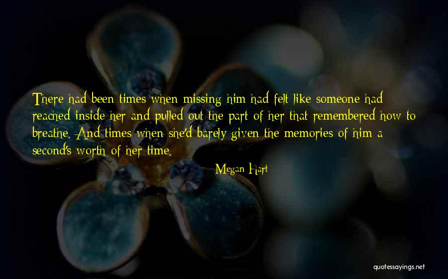 Someone Worth Missing Quotes By Megan Hart Someone Worth Missing Quotes By Megan Hart