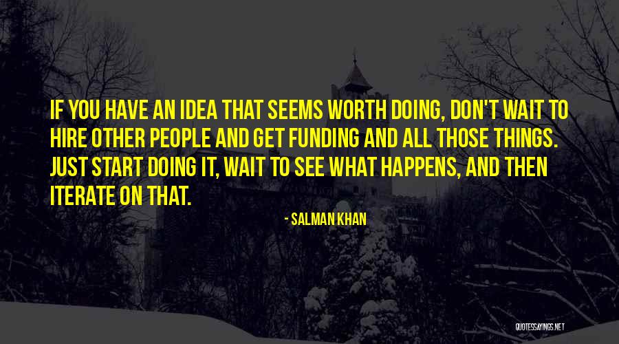 Someone Worth The Wait Quotes By Salman Khan Someone Worth The Wait Quotes By Salman Khan