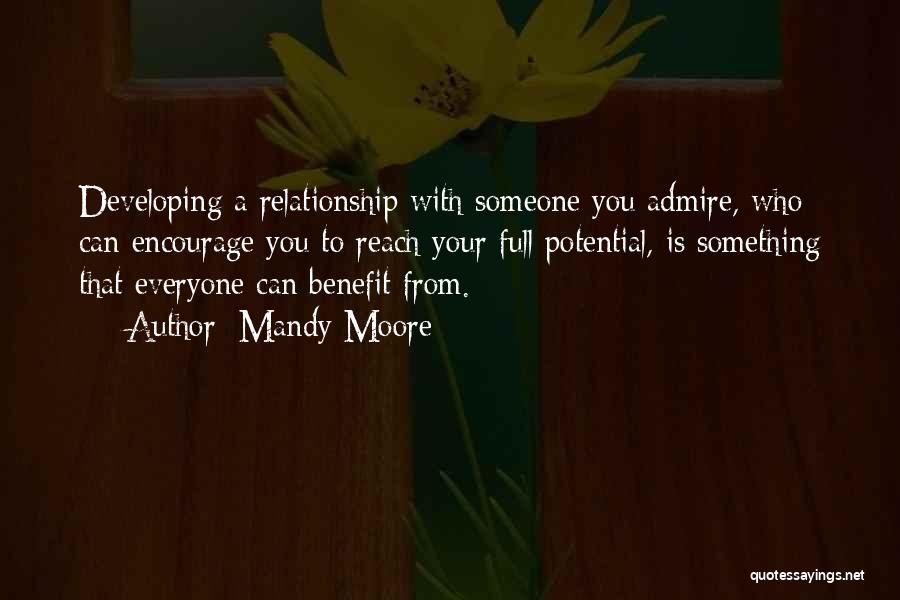 Someone You Admire Quotes By Mandy Moore