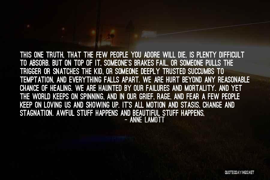 Someone You Adore Quotes By Anne Lamott Someone You Adore Quotes By Anne Lamott