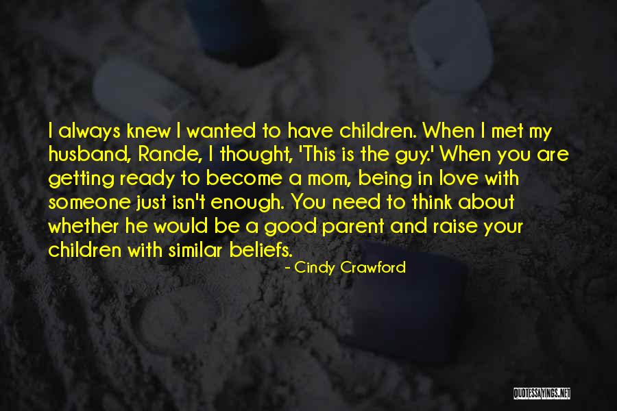 Someone You Always Think About Quotes By Cindy Crawford