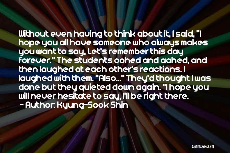 Someone You Always Think About Quotes By Kyung-Sook Shin Someone You Always Think About Quotes By Kyung-Sook Shin