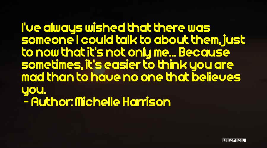 Someone You Always Think About Quotes By Michelle Harrison