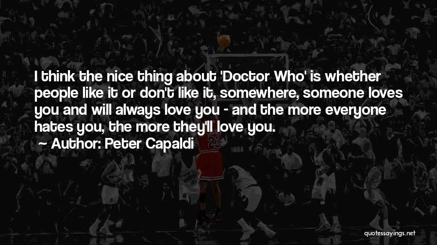 Someone You Always Think About Quotes By Peter Capaldi