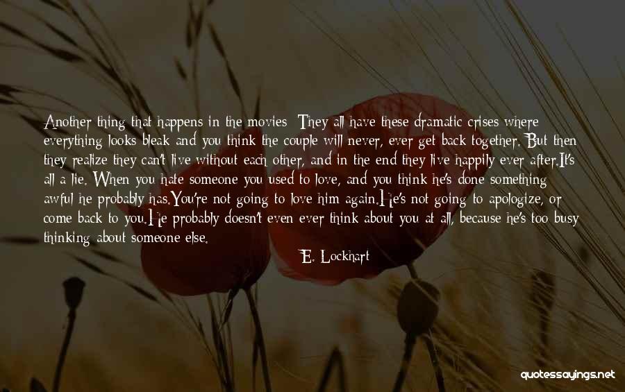 Someone You Can Live Without Quotes By E. Lockhart Someone You Can Live Without Quotes By E. Lockhart