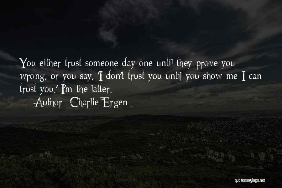 Someone You Can Trust Quotes By Charlie Ergen