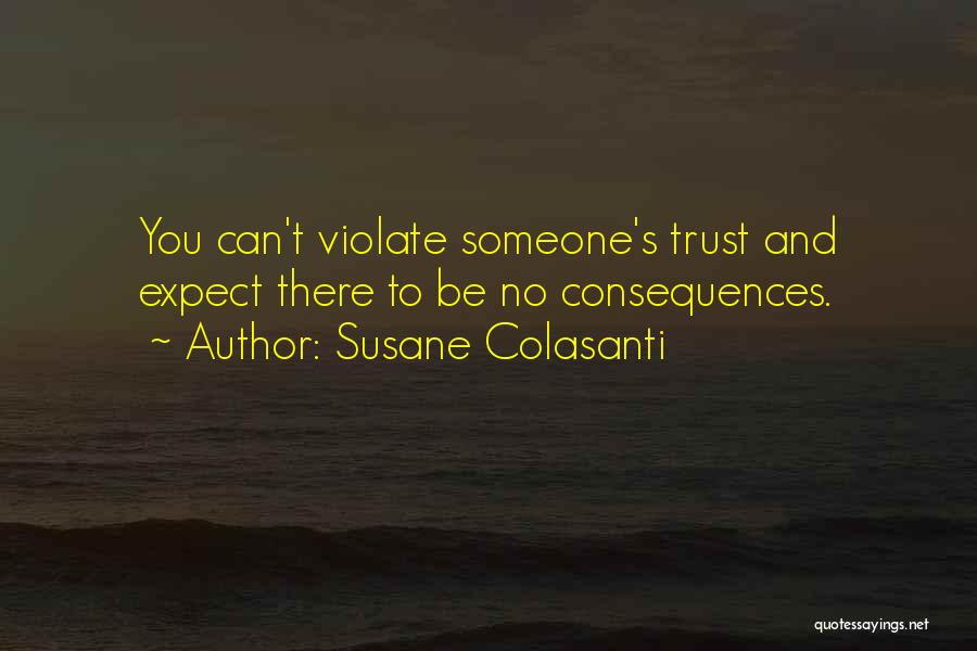 Someone You Can Trust Quotes By Susane Colasanti