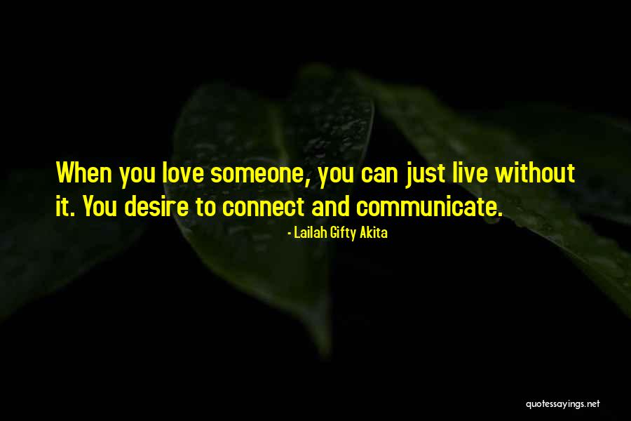 Someone You Can't Live Without Quotes By Lailah Gifty Akita Someone You Can't Live Without Quotes By Lailah Gifty Akita