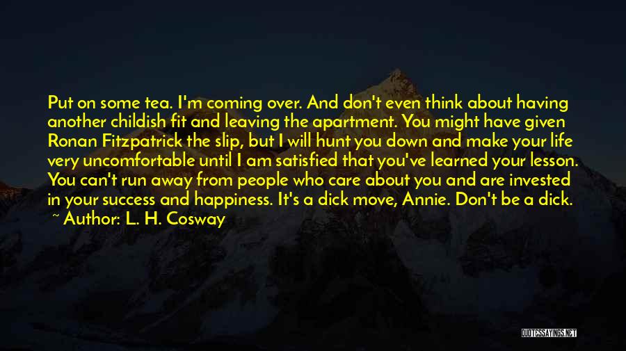 Someone You Care About Leaving Quotes By L. H. Cosway