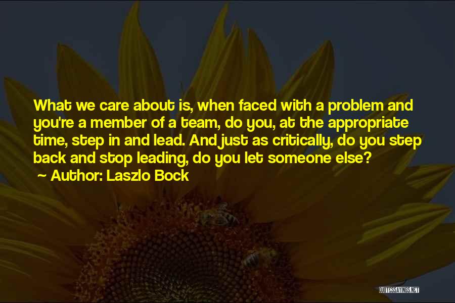 Someone You Care About Quotes By Laszlo Bock