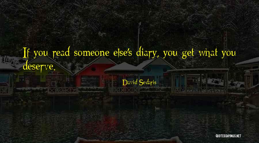 Someone You Deserve Quotes By David Sedaris Someone You Deserve Quotes By David Sedaris