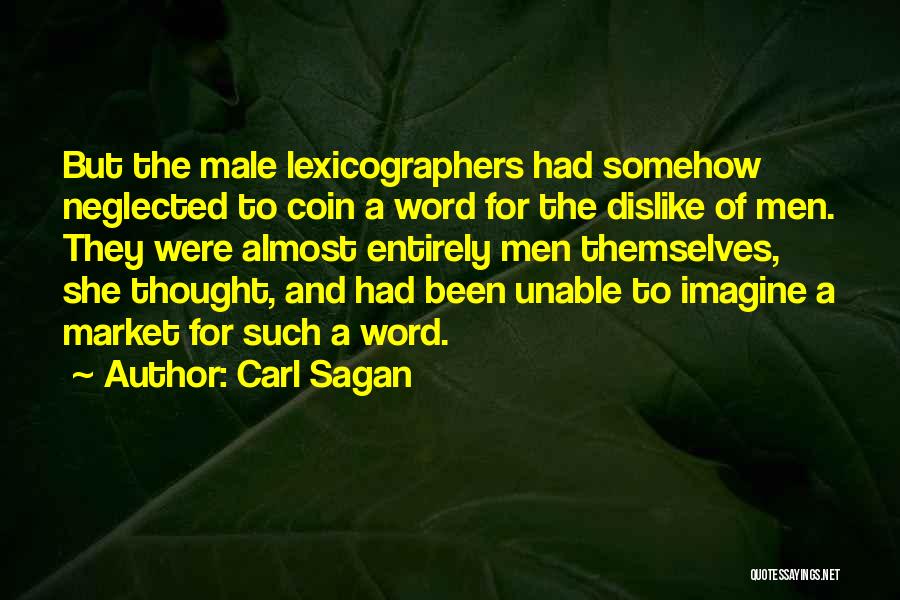 Someone You Dislike Quotes By Carl Sagan