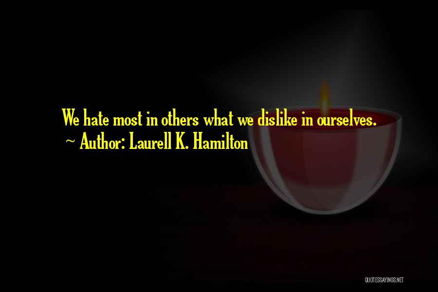 Someone You Dislike Quotes By Laurell K. Hamilton