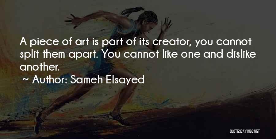 Someone You Dislike Quotes By Sameh Elsayed