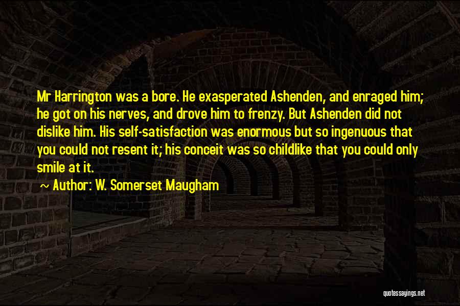 Someone You Dislike Quotes By W. Somerset Maugham