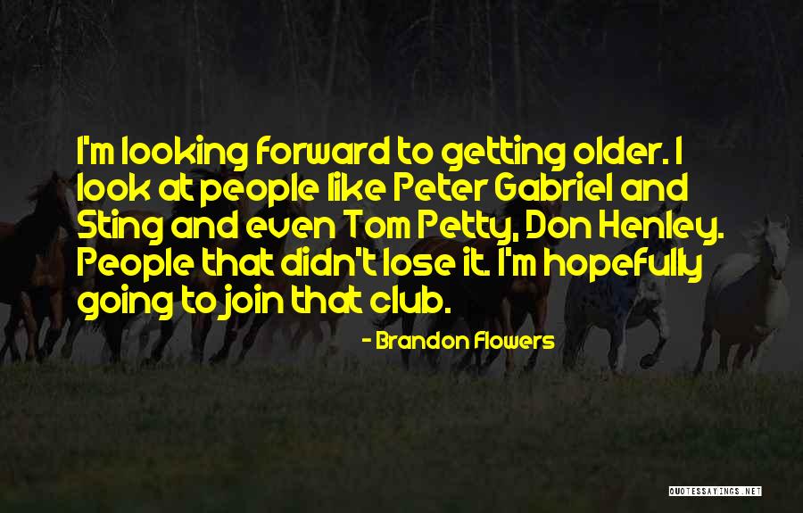 Someone You Don't Want To Lose Quotes By Brandon Flowers Someone You Don't Want To Lose Quotes By Brandon Flowers