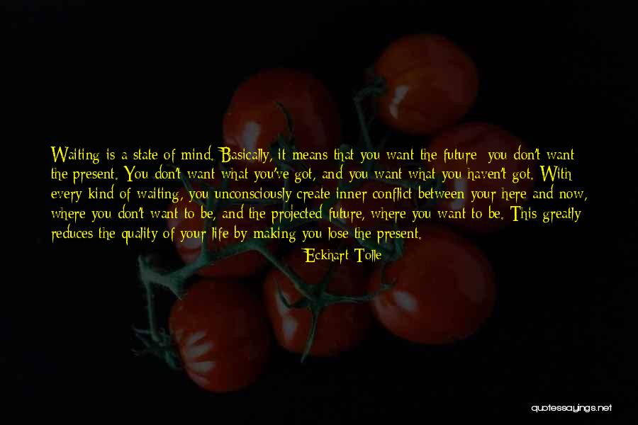 Someone You Don't Want To Lose Quotes By Eckhart Tolle Someone You Don't Want To Lose Quotes By Eckhart Tolle