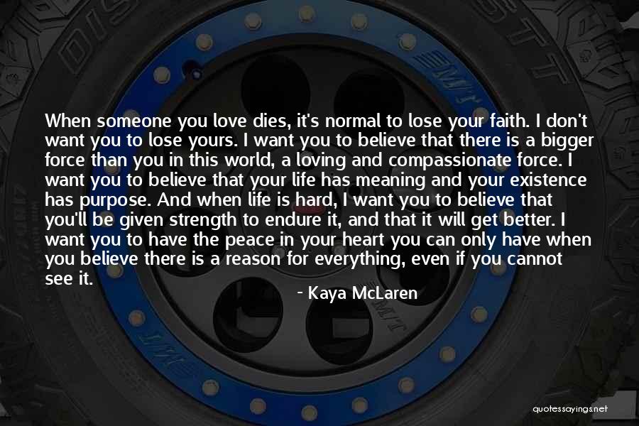 Someone You Don't Want To Lose Quotes By Kaya McLaren Someone You Don't Want To Lose Quotes By Kaya McLaren