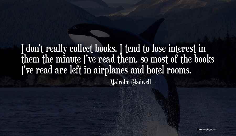 Someone You Don't Want To Lose Quotes By Malcolm Gladwell Someone You Don't Want To Lose Quotes By Malcolm Gladwell