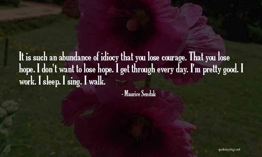 Someone You Don't Want To Lose Quotes By Maurice Sendak Someone You Don't Want To Lose Quotes By Maurice Sendak