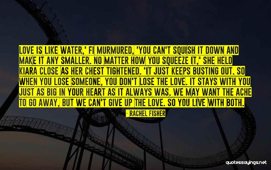 Someone You Don't Want To Lose Quotes By Rachel Fisher Someone You Don't Want To Lose Quotes By Rachel Fisher