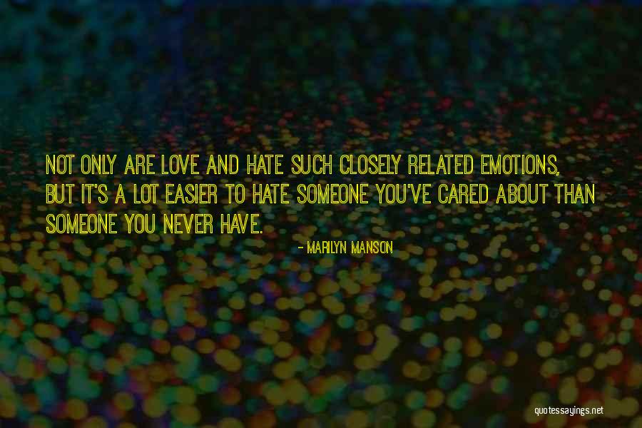 Someone You Hate To Love Quotes By Marilyn Manson Someone You Hate To Love Quotes By Marilyn Manson