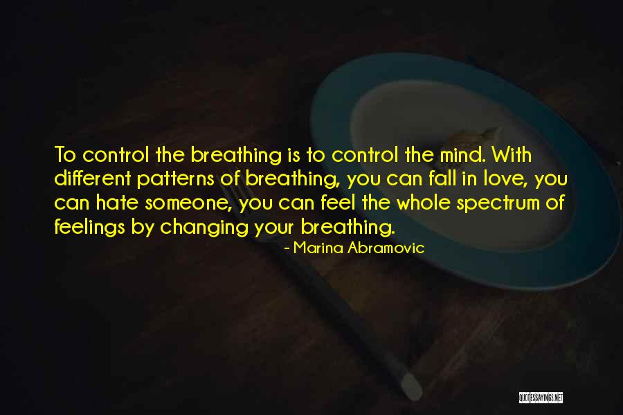 Someone You Hate To Love Quotes By Marina Abramovic Someone You Hate To Love Quotes By Marina Abramovic