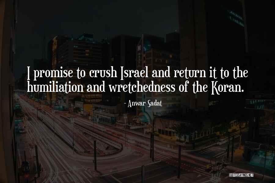 Someone You Have A Crush On Quotes By Anwar Sadat Someone You Have A Crush On Quotes By Anwar Sadat