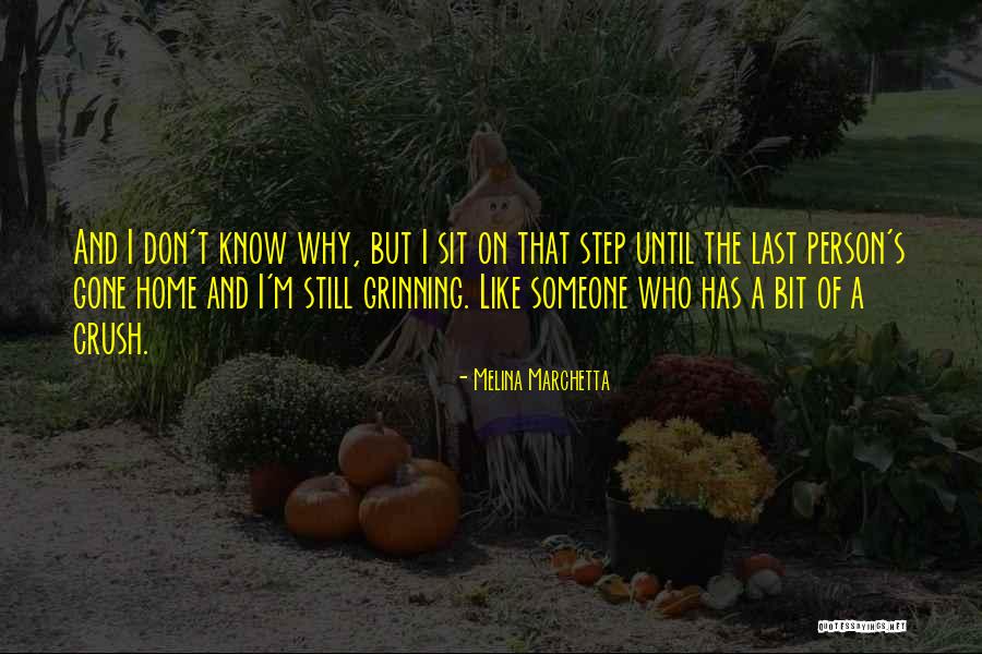 Someone You Have A Crush On Quotes By Melina Marchetta Someone You Have A Crush On Quotes By Melina Marchetta
