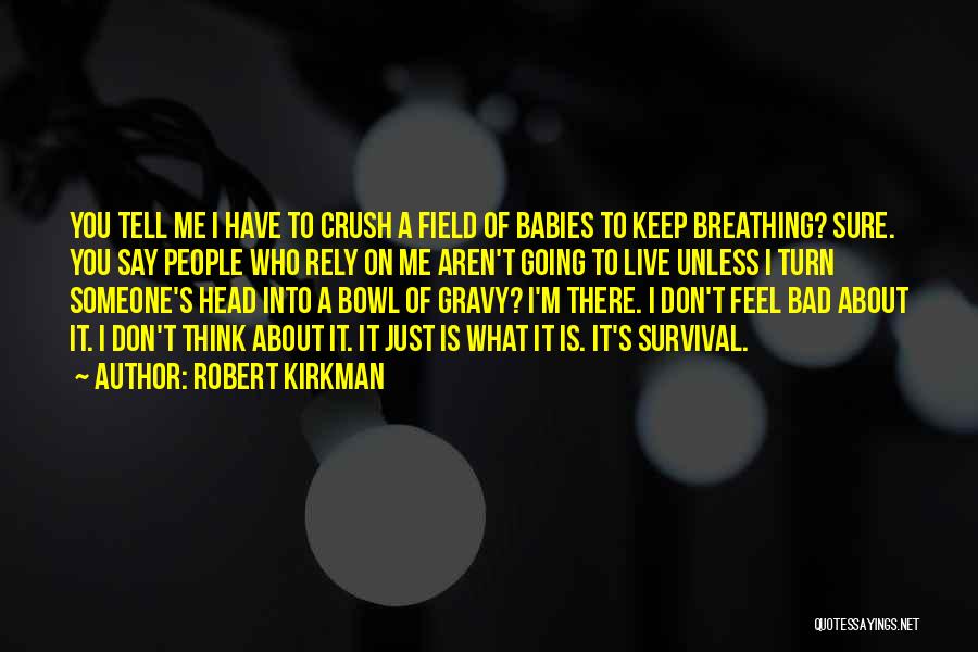 Someone You Have A Crush On Quotes By Robert Kirkman